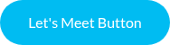 Let's Meet Button