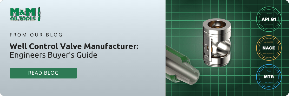 From our blog: Well Control Valve Manufacturer: Engineers Buyer's Guide. Read blog