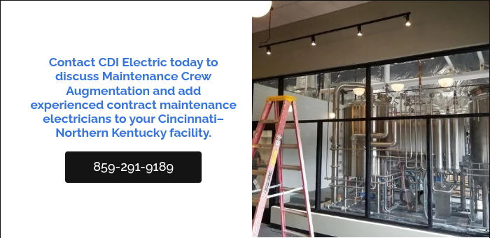 Contact CDI Electric today to discuss Maintenance Crew Augmentation and add experienced contract maintenance electricians to your Cincinnati–Northern Kentucky facility. &nbsp;