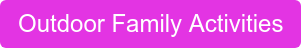 Outdoor Family Activities