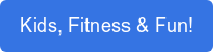 Kids, Fitness & Fun!