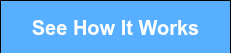<span style="font-size: 24px;"></span><span style="font-size: 20px;">See How It Works</span>