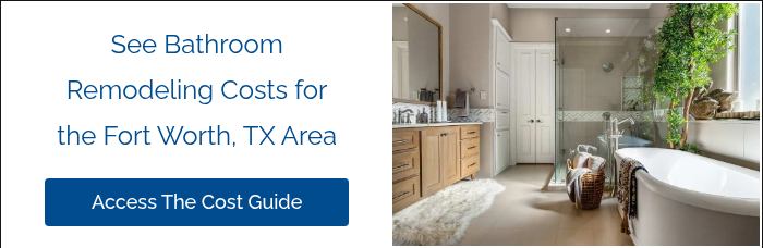 See Bathroom Remodeling Costs for the Fort Worth, TX Area &nbsp;