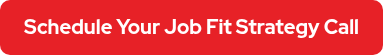 Schedule Your Job Fit Strategy Call