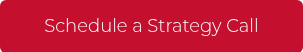 <p>Schedule a Strategy Call</p>