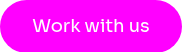 Work with us