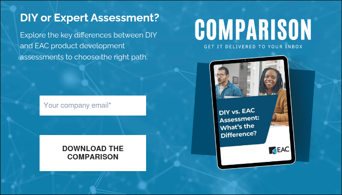 DIY or Expert Assessment? &nbsp; Explore the key differences between DIY and EAC product development assessments to choose the right path. &nbsp;