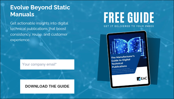 Evolve Beyond Static Manuals&nbsp; &nbsp; Get actionable insights into digital technical publications that boost consistency, reuse, and customer experience. &nbsp;