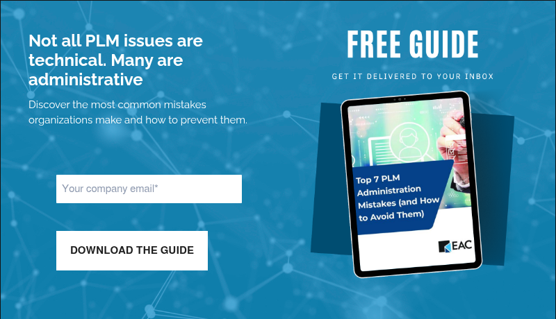 Not all PLM issues are technical. Many are administrative &nbsp; Discover the most common mistakes organizations make and how to prevent them. &nbsp;