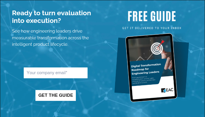 Ready to turn evaluation into execution? &nbsp; See how engineering leaders drive measurable transformation across the intelligent product lifecycle. &nbsp;