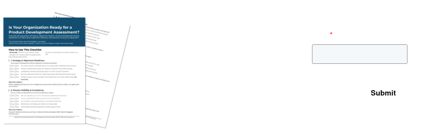 Is Your Organization Ready for an Assessment? &nbsp; Use this quick checklist to see if a product development assessment is the right next step. &nbsp;