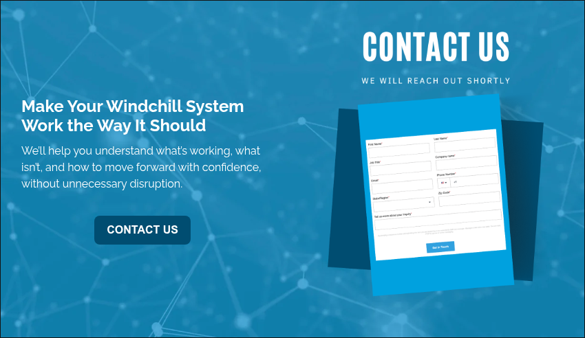 Make Your Windchill System Work the Way It Should &nbsp; We&rsquo;ll help you understand what&rsquo;s working, what isn&rsquo;t, and how to move forward with confidence, without unnecessary disruption. &nbsp;