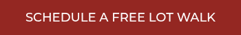 SCHEDULE A FREE LOT WALK