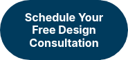 <p style="font-weight: bold;">Schedule Your Free Design Consultation</p>