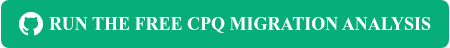 <div style="display: flex; align-items: center; gap: 6px;"><img alt="github" height="24" style="height: auto; max-width: 100%; width: 24px;" src="https://243933280.fs1.hubspotusercontent-na2.net/hubfs/243933280/github.png" width="24" loading="lazy"> <span style="font-family: 'Alan Sans'; font-weight: 600; font-style: normal; font-size: 18px;">RUN THE FREE CPQ MIGRATION ANALYSIS</span></div>