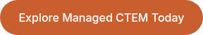 Explore Managed CTEM Today
