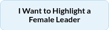 <div style="text-align: center;"><span style="color: #000000;">I Want to Highlight a Female Leader</span></div>