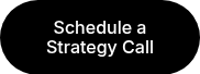 Schedule a Strategy Call