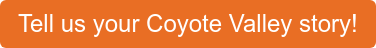 Tell us your Coyote Valley story!