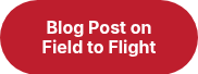 <p style="font-weight: bold;">Blog Post on Field to Flight</p>