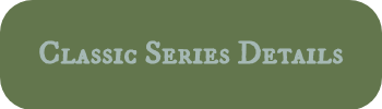 <h3 style="font-size: 30px;">Classic Series Details</h3>