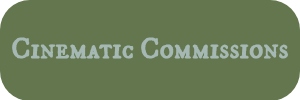 <h3 style="font-size: 30px;"><span style="font-size: 29px;">Cinematic Commissions</span></h3>