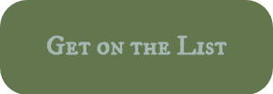 <h3 style="font-size: 30px;">Get on the List</h3>