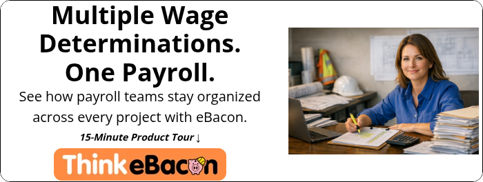 Multiple Wage Determinations. One Payroll. See how payroll teams stay organized across every project&nbsp;with eBacon.