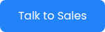 <p>Talk to Sales</p>