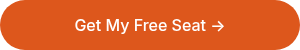 Get My Free Seat →