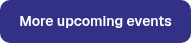 <table style="border-collapse: collapse; width: 100%; height: 21px;">
<tbody>
<tr style="height: 21px;">
<td style="height: 21px; width: 100%;">More upcoming events</td>
</tr>
</tbody>
</table>