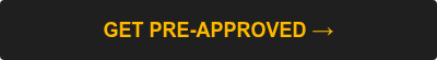 <span style="font-family: Oswald, sans-serif; font-size: 18px; font-weight: 600; color: #ffb800;">GET PRE-APPROVED <span style="font-size: 20px;">→</span></span>