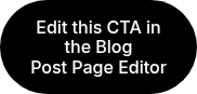 Edit this CTA in the Blog Post&nbsp;Page Editor