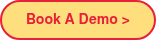 Book A Demo >