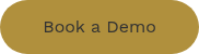 <p>Book a Demo</p>