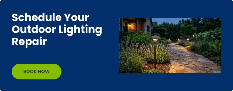 Schedule Your Outdoor Lighting Repair &nbsp;