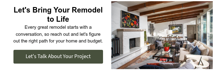Let's Bring Your Remodel to Life Every great remodel starts with a conversation, so reach out and let's figure out the right path for your home and budget. &nbsp;