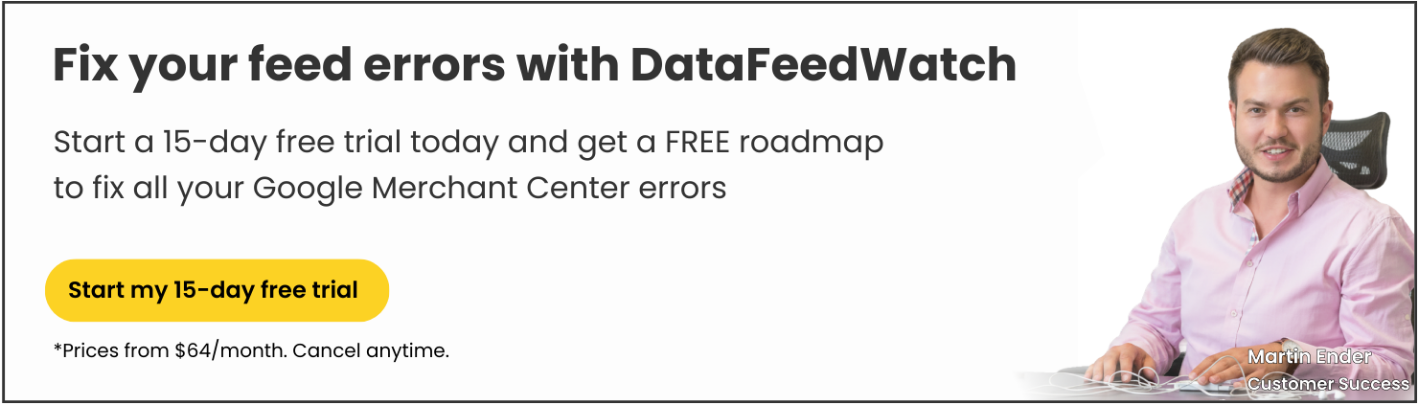 Fix your feed errors with DataFeedWatch – Start 15-day free trial
