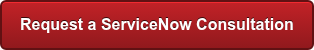 Request a ServiceNow Consultation