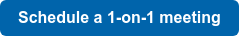 Schedule a 1-on-1 meeting