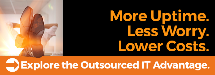 More uptime. Less worry. Lower costs. Click here to explore the Outsourced IT Advantage.