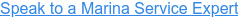Speak to a Marina Service Expert
