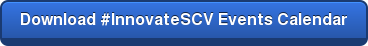 Download #InnovateSCV Events Calendar