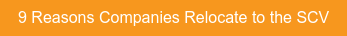 9 Reasons Companies Relocate to the SCV