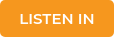 LISTEN IN