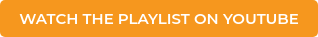 WATCH THE PLAYLIST ON YOUTUBE