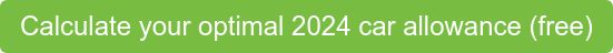 Calculate your optimal 2024 car allowance (free)