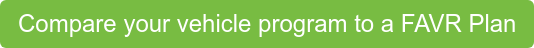 Compare your vehicle program to a FAVR Plan