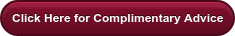 Click Here for Complimentary Advice