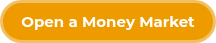 Open a Money Market